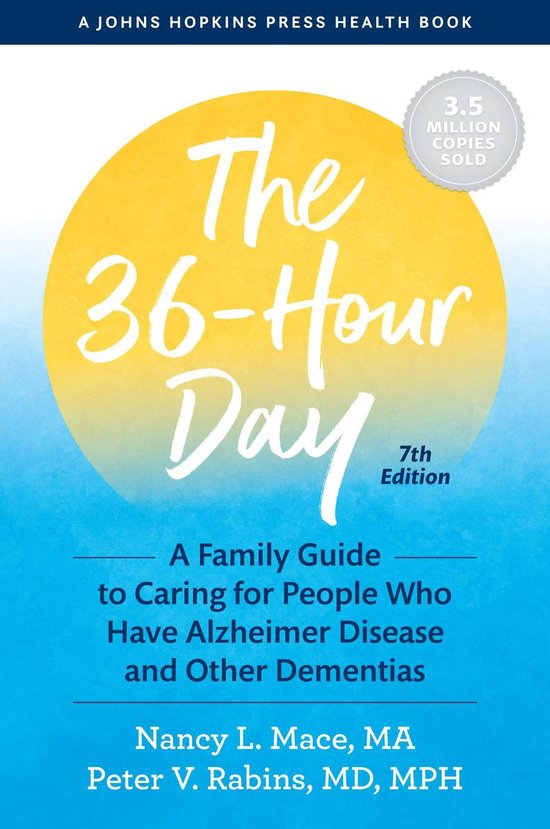 A Johns Hopkins Press Health Book - The 36-Hour Day