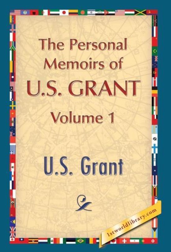 The Personal Memoirs of U.S. Grant, Vol. 1