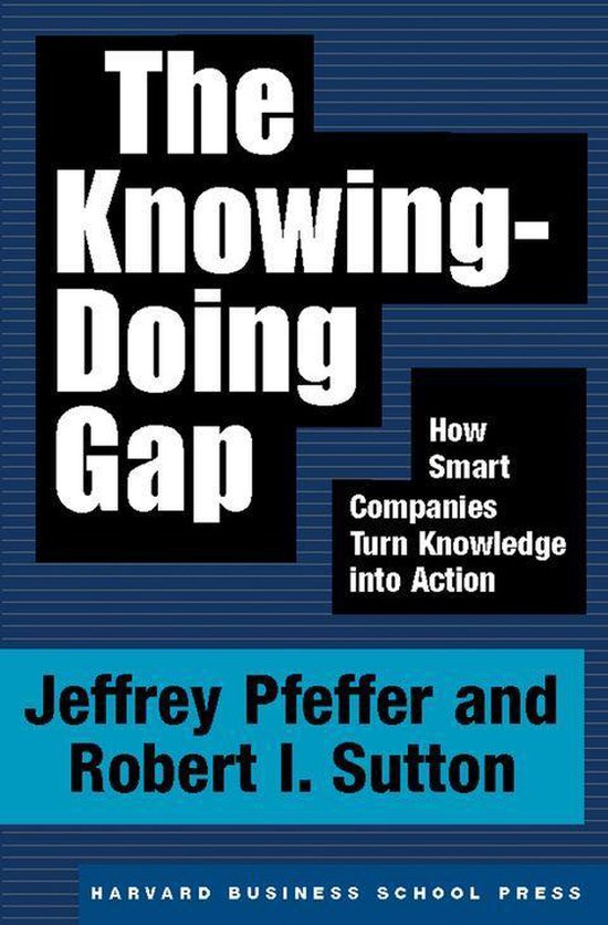 The Knowing-Doing Gap