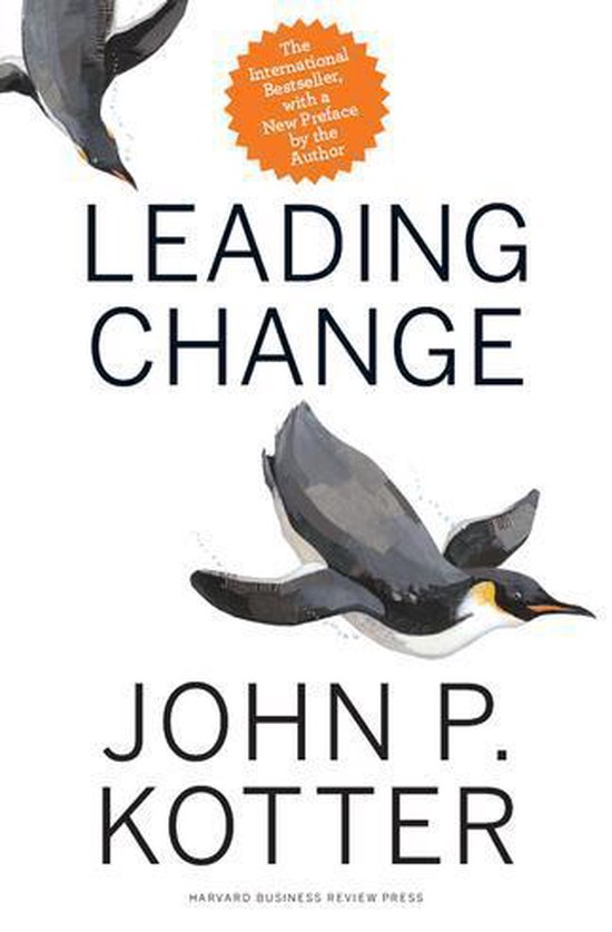 Leading Change, with a New Preface by the Author