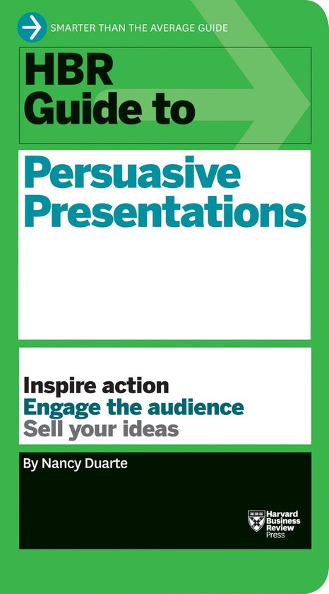 HBR Guide To Persuasive Presentations