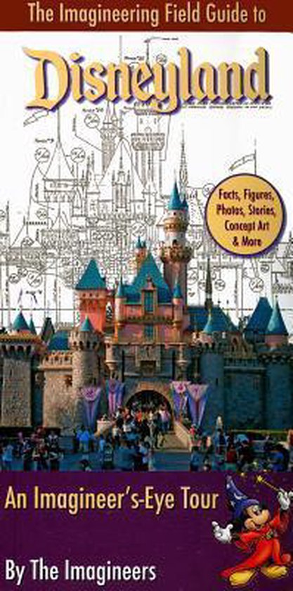 The Imagineering Field Guide to Disneyland