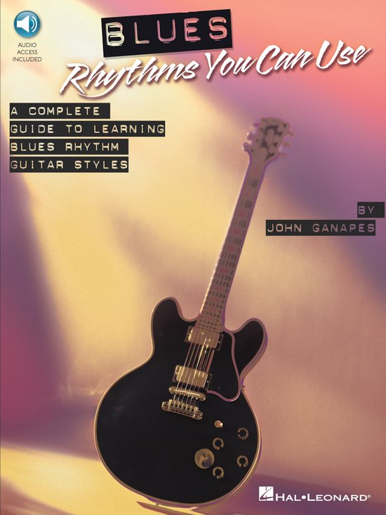 Blues Rhythms You Can Use A Complete Guide to Learning Blues Rhythm Guitar Styles With CD Audio