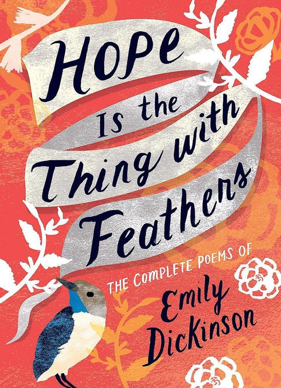 Hope is the Thing with Feathers The Complete Poems of Emily Dickinson Women's Voice