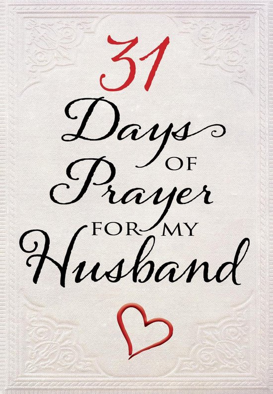 31 Days of Prayer - 31 Days of Prayer for My Husband