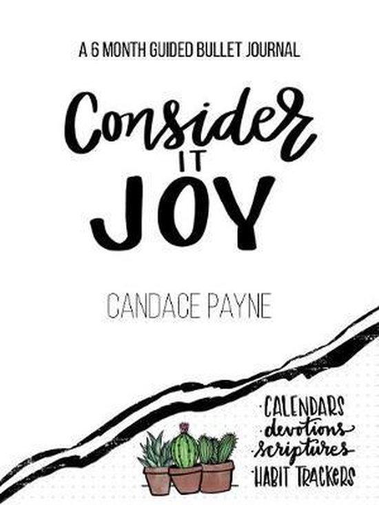 Journal: Consider it Joy - A 6-Month Guided Bullet Journal