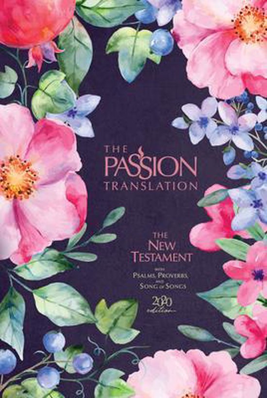 The Passion Translation New Testament 2020 Edition Hardback, Berry Blossom With Psalms, Proverbs and Song of Songs, Contemporary Bible Makes a Great Gift for Confirmation, Holidays, and More