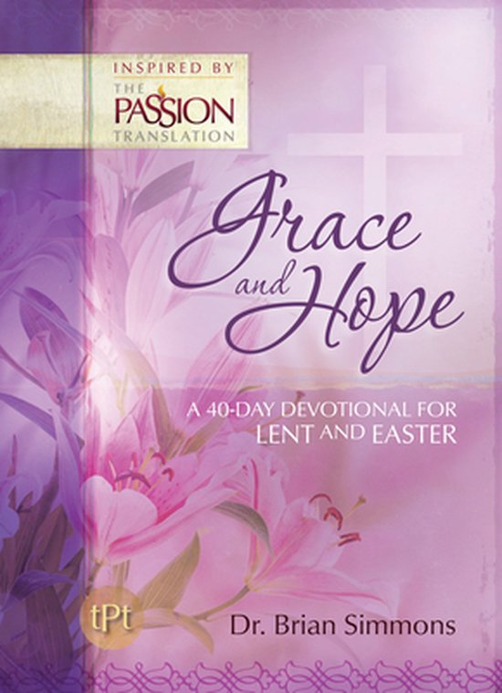 The Passion Translation Devotionals- Grace and Hope