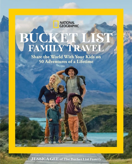 National Geographic Bucket List Family Travel