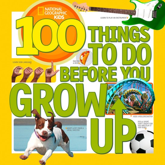 100 Things To Do Before You Grow Up