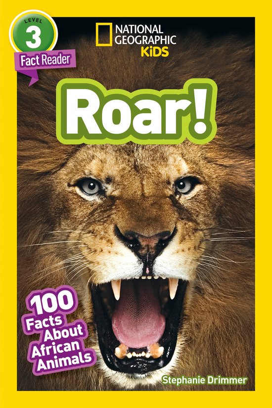 National Geographic Kids Readers Roar 100 Fun Facts About African Animals