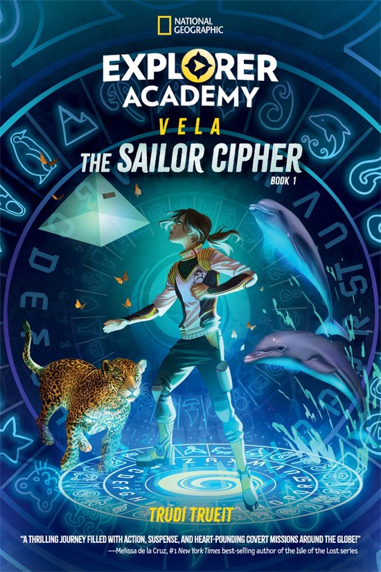 Explorer Academy Vela 1 - Explorer Academy Vela: The Sailor Cipher (Book 1)