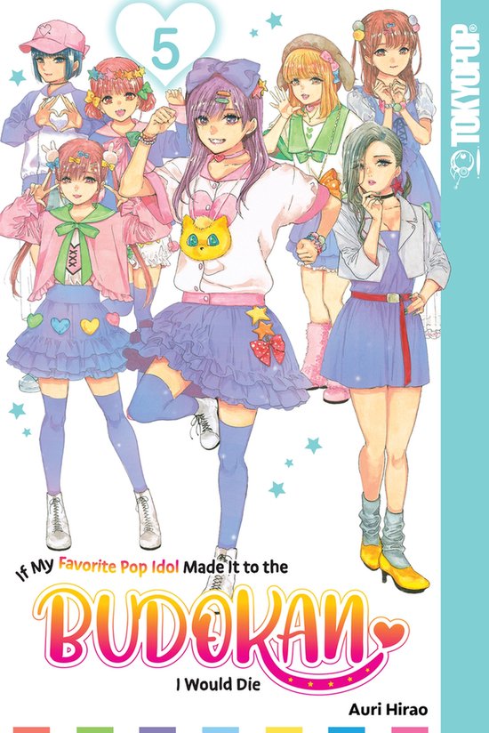 If My Favorite Pop Idol Made It to the Budokan, I Would Die, Volume 5