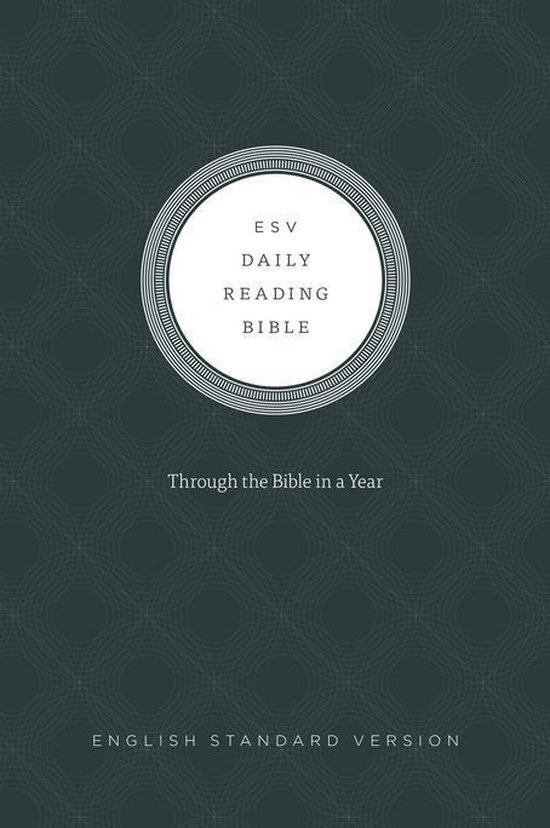 ESV Daily Reading Bible: Through the Bible in 365 Days, based on the popular M'Cheyne Bible Reading Plan