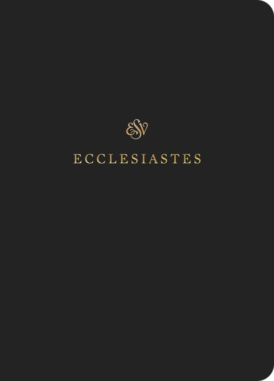 ESV Scripture Journal Ecclesiastes Ecclesiastes