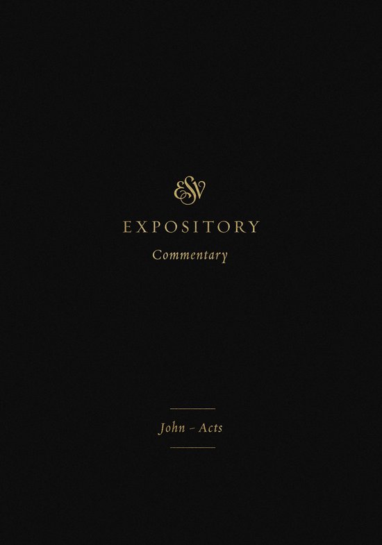 ESV Expository Commentary JohnActs 9