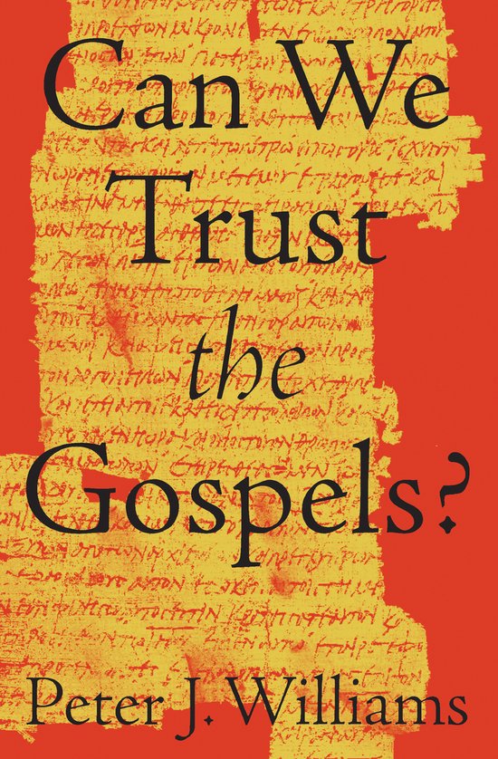 Can We Trust the Gospels