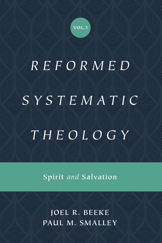 Reformed Systematic Theology- Reformed Systematic Theology, Volume 3