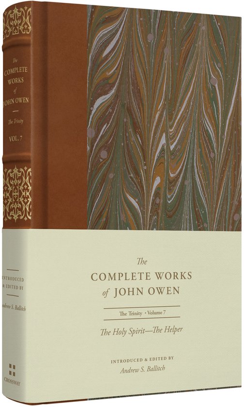 The Complete Works of John Owen-The Holy Spirit—The Helper (Volume 7)