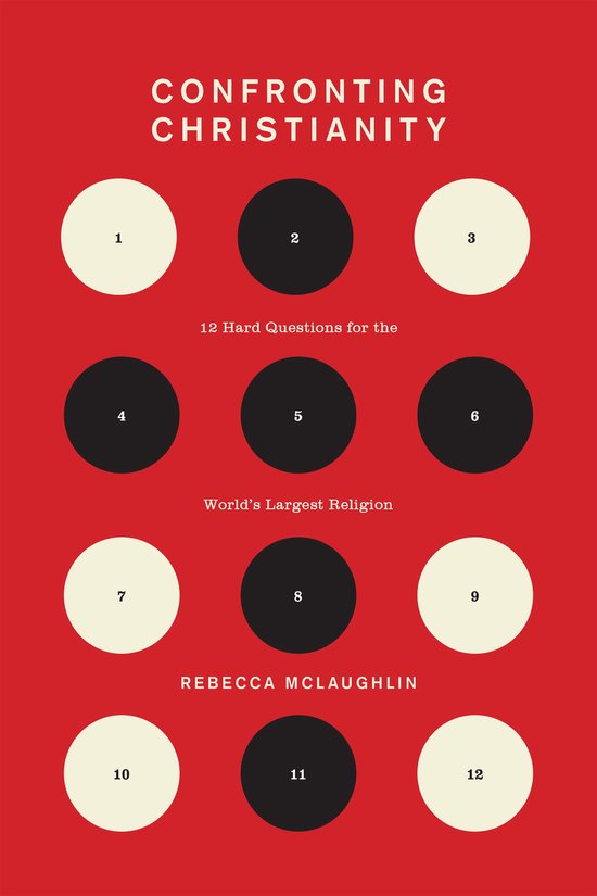 Confronting Christianity 12 Hard Questions for the World's Largest Religion