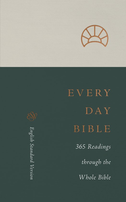 ESV Every Day Bible 365 Readings through the Whole Bible