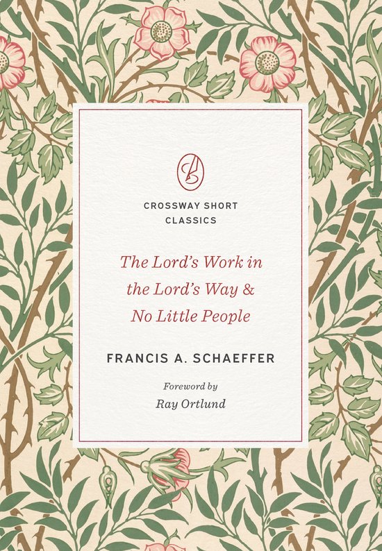 Crossway Short Classics-The Lord's Work in the Lord's Way and No Little People