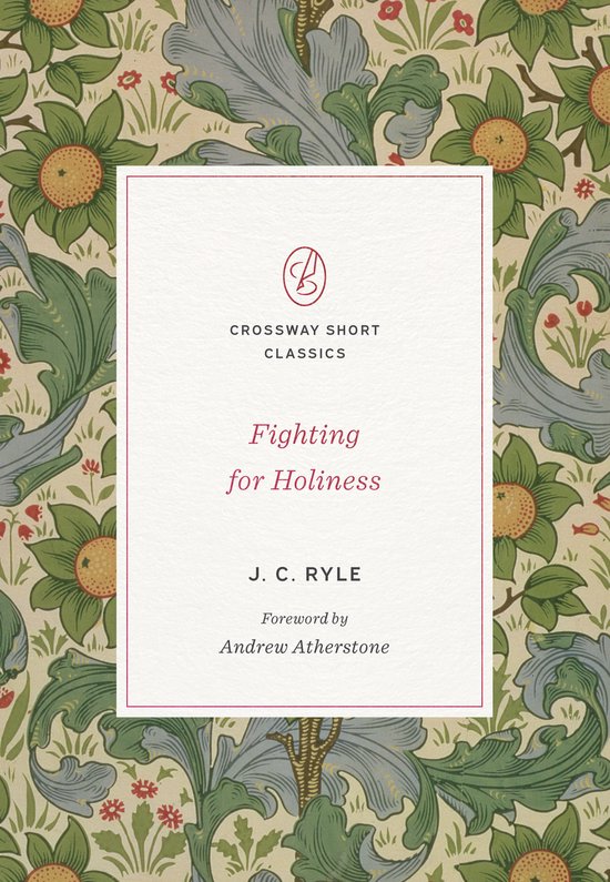 Crossway Short Classics- Fighting for Holiness