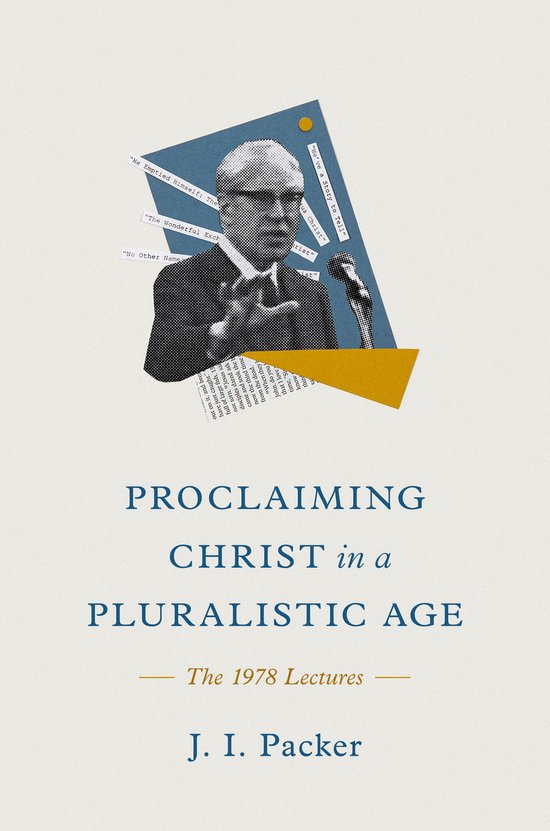 Proclaiming Christ in a Pluralistic Age