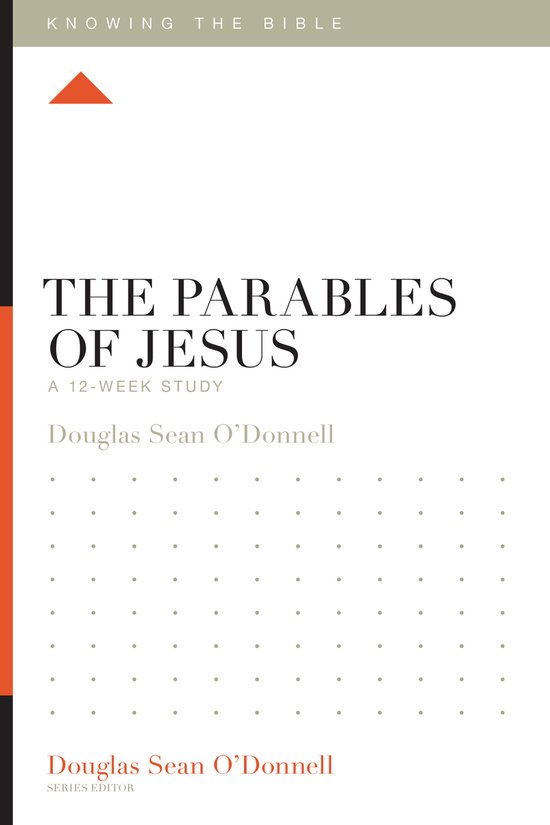 Knowing the Bible-The Parables of Jesus