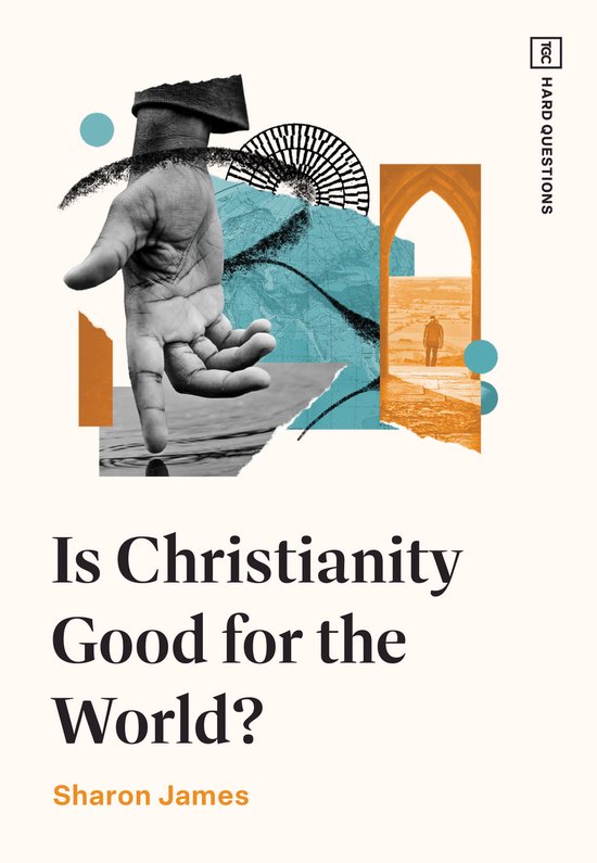 TGC Hard Questions- Is Christianity Good for the World?