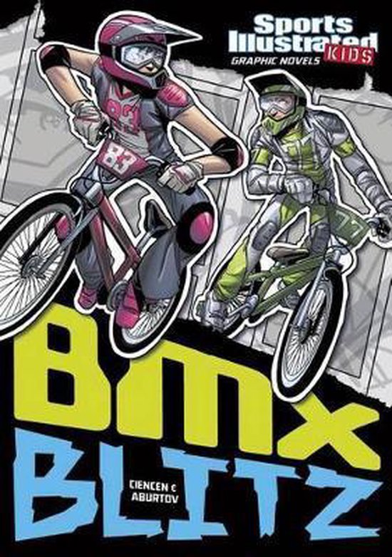 Sports Illustrated Kids Graphic Novels: BMX Blitz