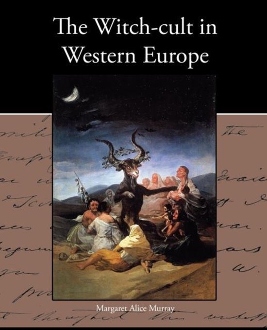 The Witch-Cult in Western Europe