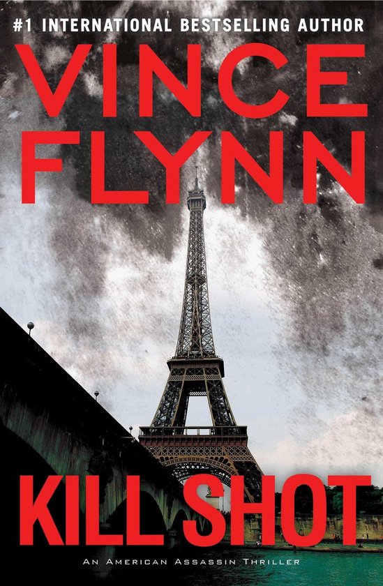 A Mitch Rapp Novel - Kill Shot