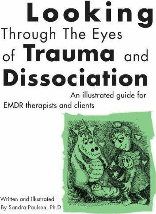 Looking Through the Eyes of Trauma and Dissociation