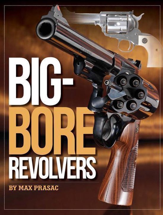 Big-Bore Revolvers