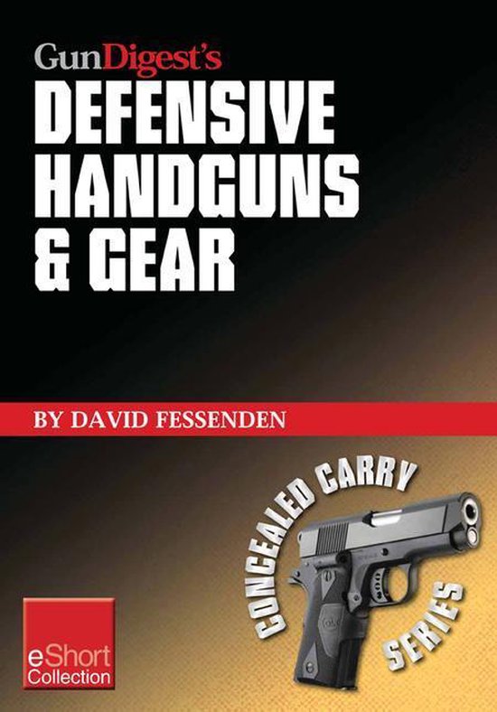 Gun Digest's Defensive Handguns & Gear Collection Eshort