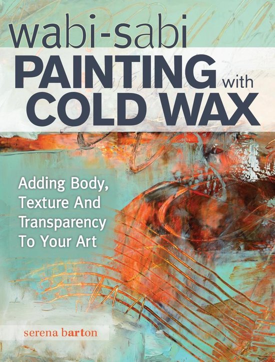 Wabi Sabi Painting With Cold Wax