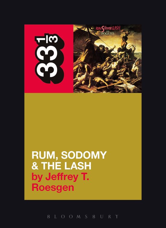 33 1/3 - The Pogues' Rum, Sodomy and the Lash