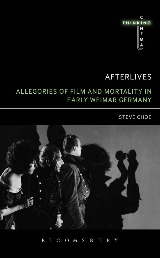 Afterlives: Allegories Of Film And Mortality In Early Weimar