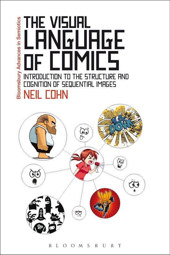 Bloomsbury Advances in Semiotics - The Visual Language of Comics