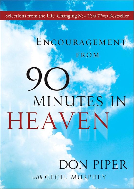 Encouragement from 90 Minutes in Heaven