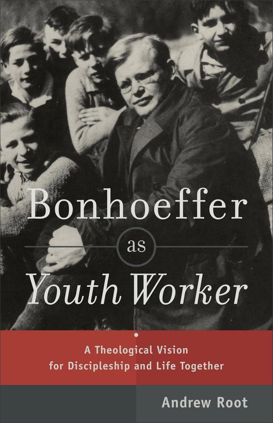 Bonhoeffer As Youth Worker