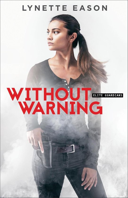 Elite Guardians 2 - Without Warning (Elite Guardians Book #2)