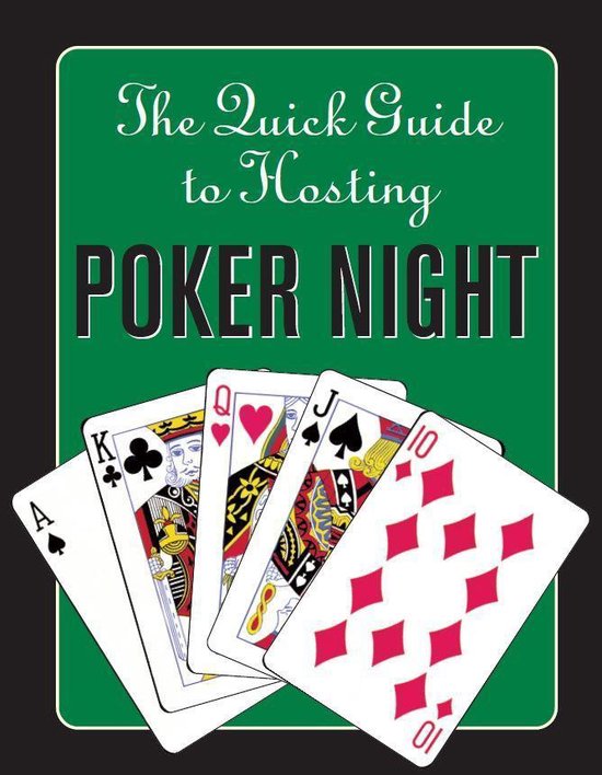 The Quick Guide to Hosting Poker Night