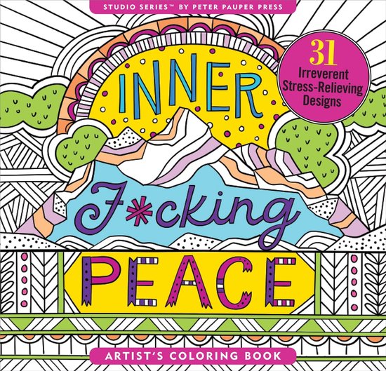 Inner Fcking Peace Adult Colouring Book 31 stressrelieving designs