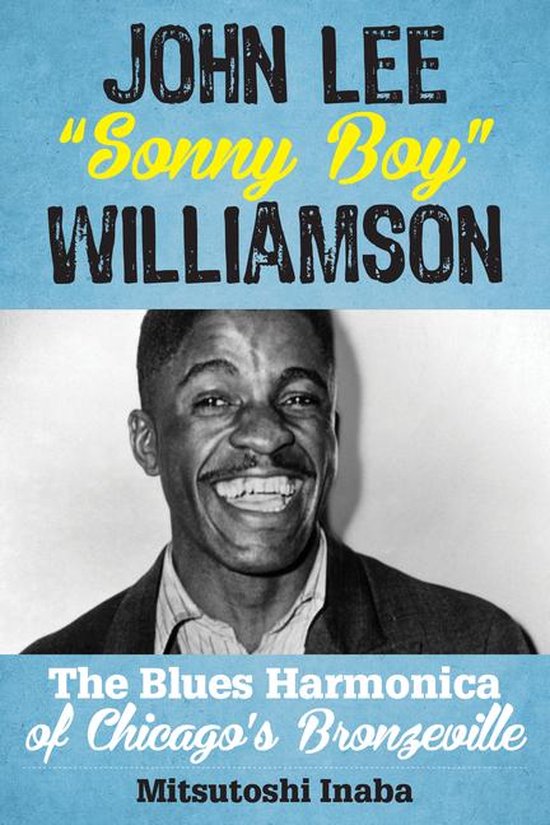 Roots of American Music: Folk, Americana, Blues, and Country - John Lee Sonny Boy Williamson