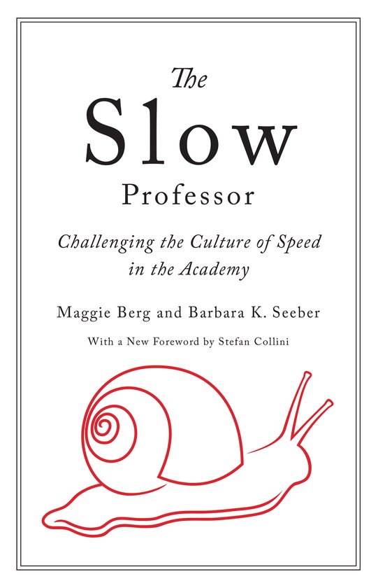 The Slow Professor