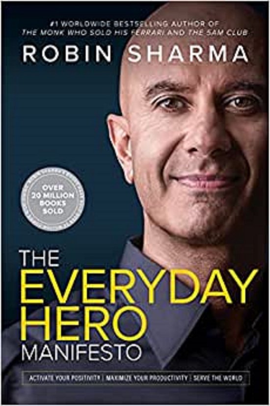 Sharma, R: The Everyday Hero Manifesto