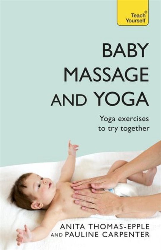 Baby Massage & Yoga Teach Yourself