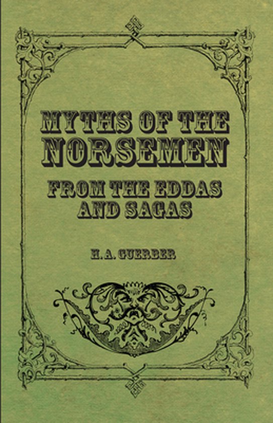 Myths Of The Norsemen - From The Eddas And Sagas